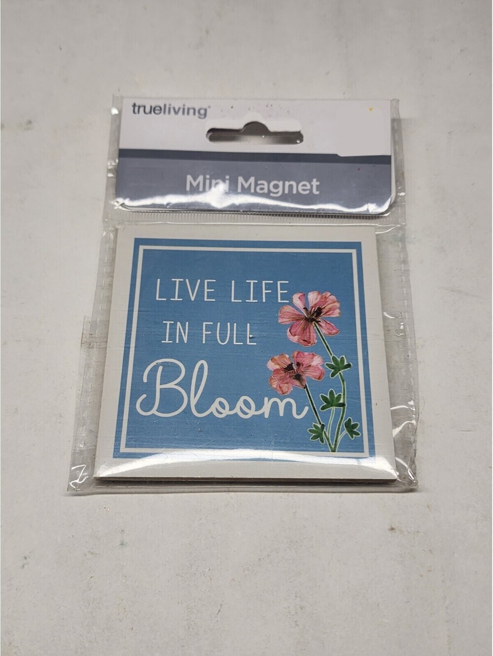 True Living Magnet 3”x3” - Live Life In Full Bloom.- Blue/Flowers NEW